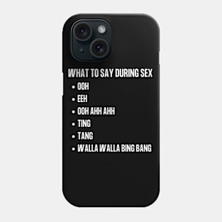 What To Say During Sex Phone Case