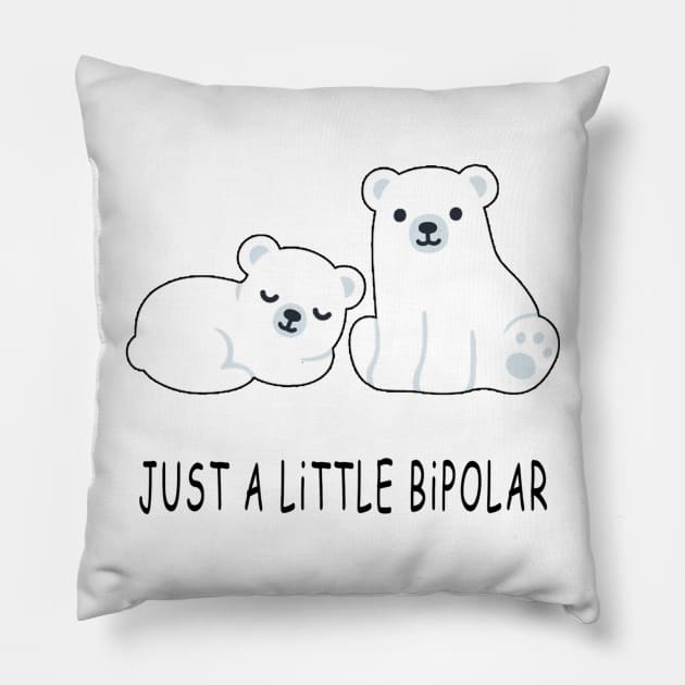 Just A Little Bipolar Pillow by Wykd_Life