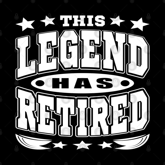 This Legend Has Retired Cool Retirement Typography White by JaussZ