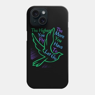 Let Go To Fly High Phone Case