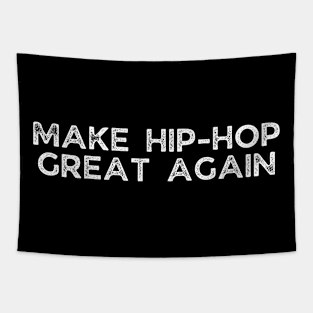 Make Hip Hop great again Tapestry
