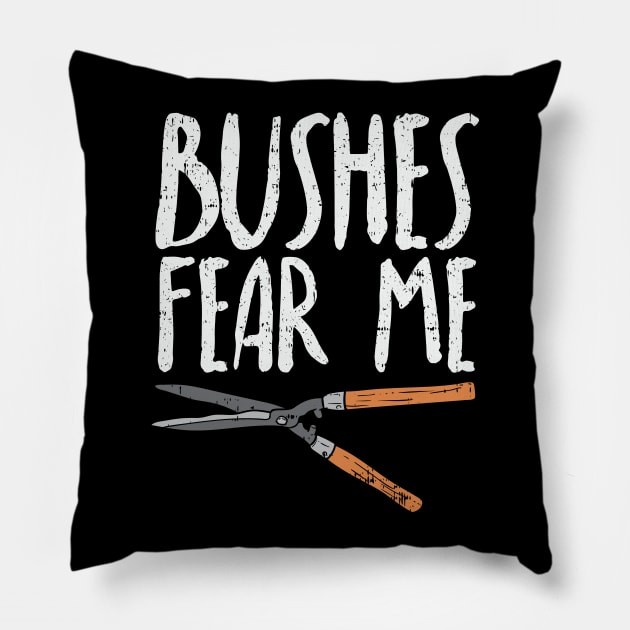 Bushes Fear Me Pillow by maxdax