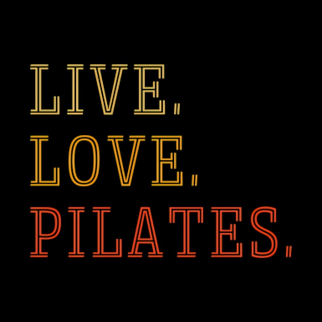 Live Love Pilates by SanJKaka