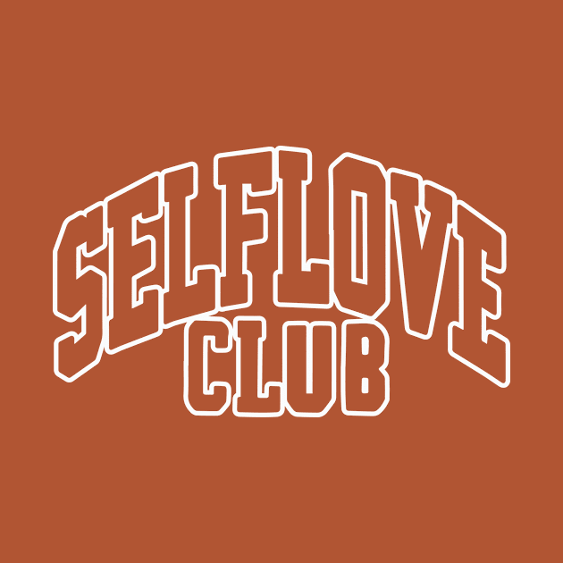 Self Love Club by Taylor Thompson Art