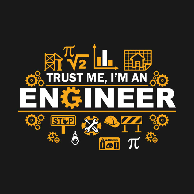 31+ Trust Me I&#039;m An Engineer T Shirt Coyote Pictures