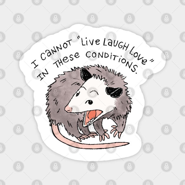 Opossum Live Laugh Love Magnet by heyouwitheface
