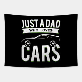 Just a Dad Who Loves Cars Tapestry