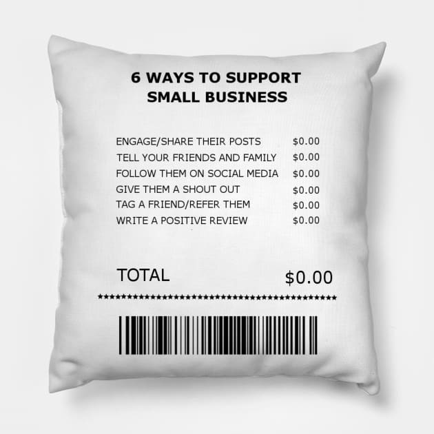 Six Free Ways to Support Small Business Receipt Small Business Pillow TeePublic