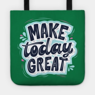 MAKE TODAY GREAT - Light blue, Blue and Green Tote