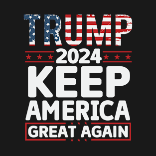 KEEP AMERICA GREAT AGAIN 2024 Election Vote Trump Political Presidential Campaign T-Shirt