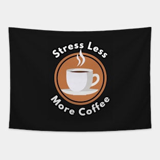 Stress less more coffee Tapestry