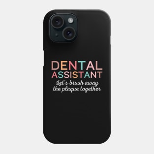 Let's brush away the plaque together Funny Retro Pediatric Dental Assistant Hygienist Office Phone Case