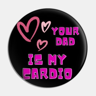 your dad is my cardio theme Pin