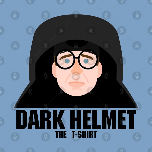 Dark Helmet: The T-Shirt (Spaceballs) by PlaidDesign