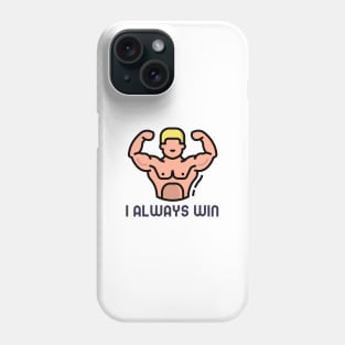 I Always Win - Law Of Attraction Phone Case