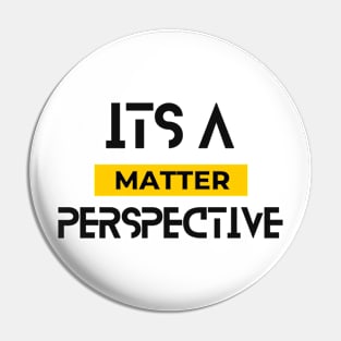 Just a matter of perspective Pin