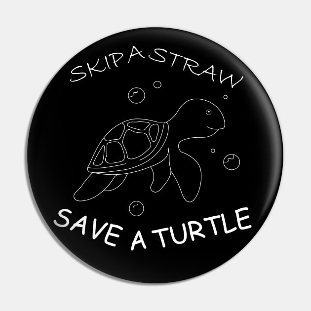 Skip a Straw Save a Turtle Anti Plastic -Black (In Front) Pin by Awareness of Life