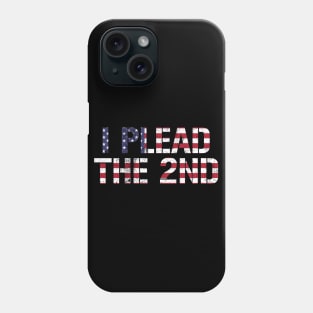 I Plead The 2nd Phone Case