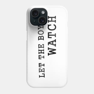 Let the boy watch L Phone Case