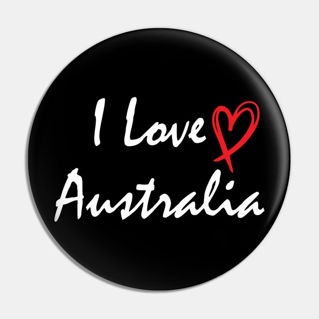 Australia - I Love Australia - I Heart Australia Pin by printalpha-art