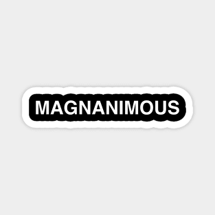 Magnanimous Magnet