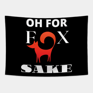 Oh For Fox Sake Tapestry