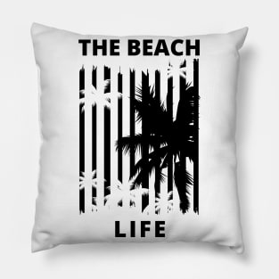 The Beach Life. Summertime, Fun Time. Fun Summer, Beach, Sand, Surf Retro Vintage Design. Pillow