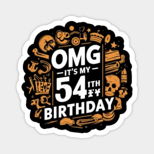 OMG It's My 54th Birthday 54 Years Old Classic - 54th Birthday Magnet