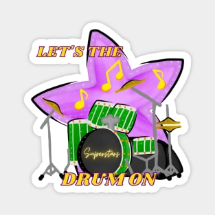 Let's The Music On!!! (Drum Edition) Magnet