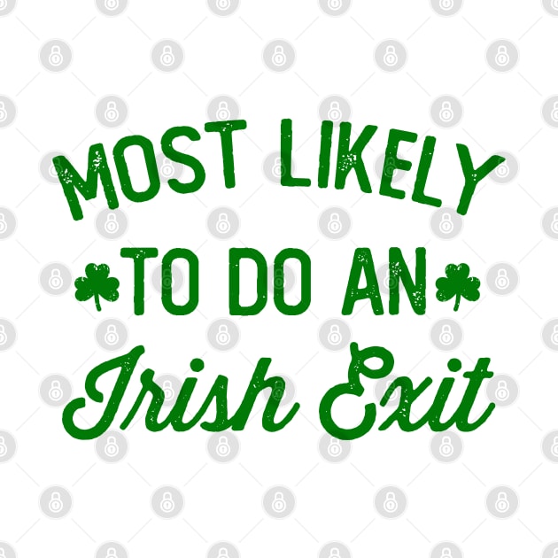 Most Likely To Do An Irish Exit by Noureddine Ahmaymou 