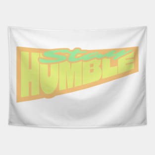 stay humble Tapestry