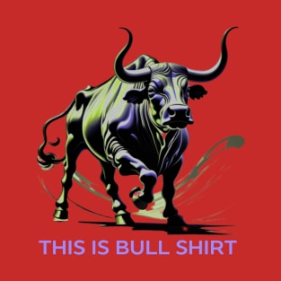 Bull Shirt T-Shirt