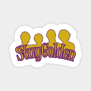 Stay Gold Magnet