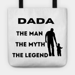 dada the man the myth the legend Tote