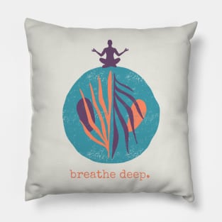 Breath deep - Yoga Pillow