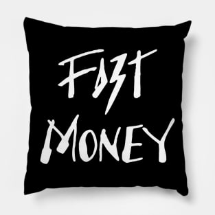 fast money Pillow