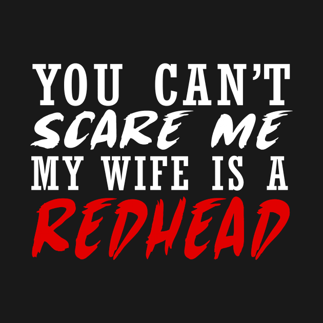 My wife has red hair gift by QQdesigns