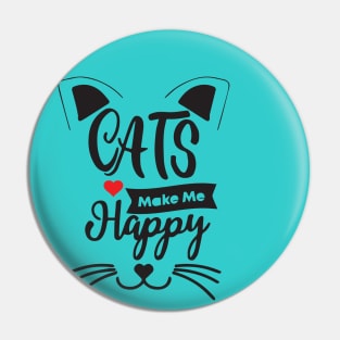 cats make me happy shirt Pin