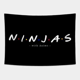 Ninja Friends with Anime Tapestry