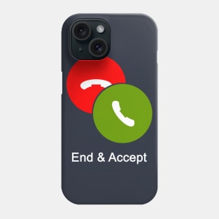 End & Accept Phone Case