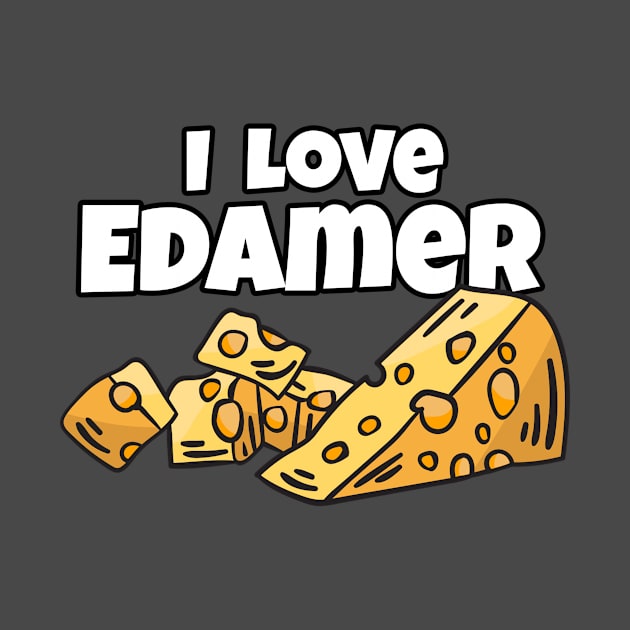 I Love Edamer by ArticaDesign