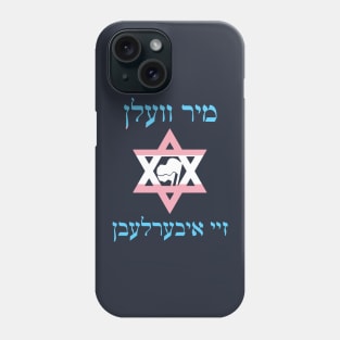 Mir Veln Zey Iberlebn (Trans Colors) Phone Case