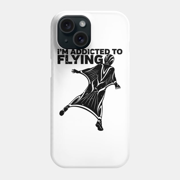 I'm Addicted to Flying Wingsuit Skydiving Phone Case by RadStar