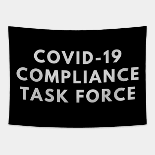 Covid Compliance Task Force Tapestry