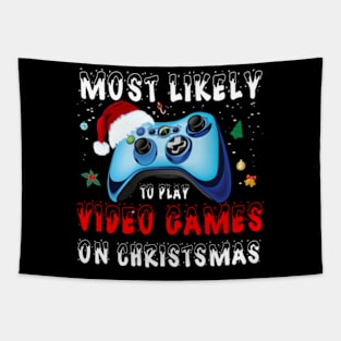 Most Likely to Miss Christmas While Gaming Christmas Gamer Gift Tapestry