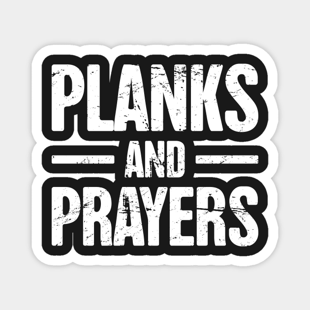 Planks And Prayers – Christian Workout Magnet by MeatMan