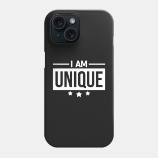 I Am Unique Phone Case