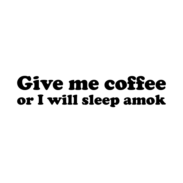 Give me coffee or i will sleep amok funny saying by star trek fanart and more