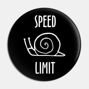 Speed Limit Slow Snail Pin