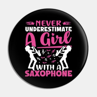 Never underestimate a GIRL with a saXOPHONE Pin